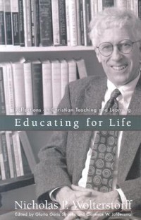 Image of Educating For Life : Reflections On Christian Teaching And Learning