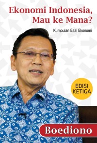 Image of Ekonomi Indonesia Mau Kemana?