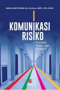 Image of Komunikasi Risiko : Konsep, Teori, Dan Strategi