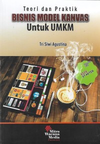 Image of Teori Dan Praktik Bisnis Model Kanvas Untuk UMKM
